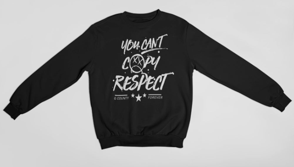 You Can't Copy Respect (Sweater)